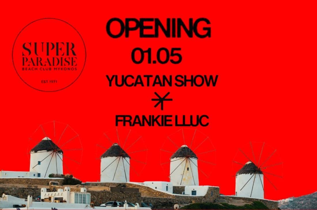 1st of May | Super Paradise Opening | Super Paradise | Mykonos