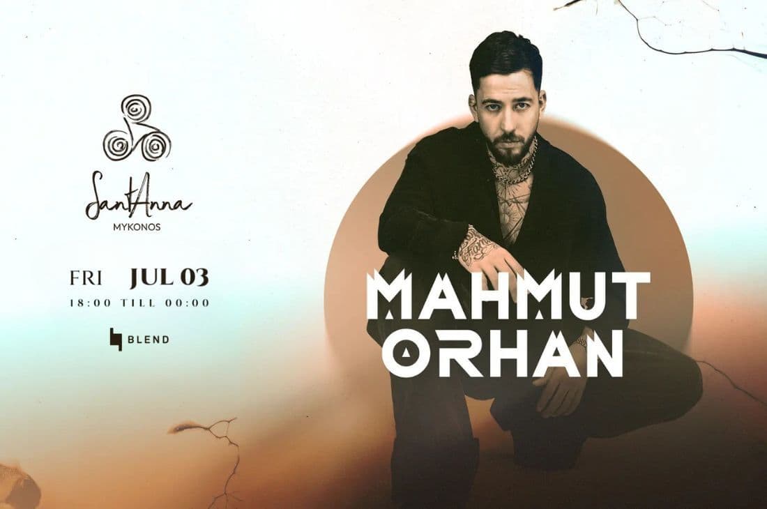 3rd of July | MAHMUT ORHAN | SantAnna | Mykonos