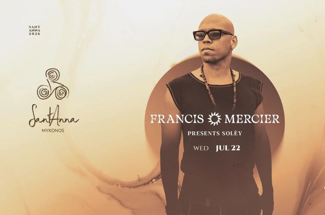22nd of July | Francis Mercier Presents Solèy at Santanna | SantAnna | Mykonos