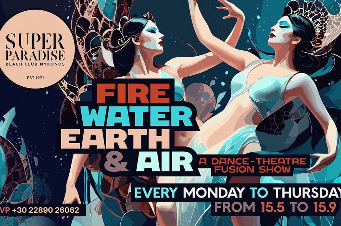 Dance & Theatre Show - Fire, Water, Earth, Air | Super Paradise | Mykonos