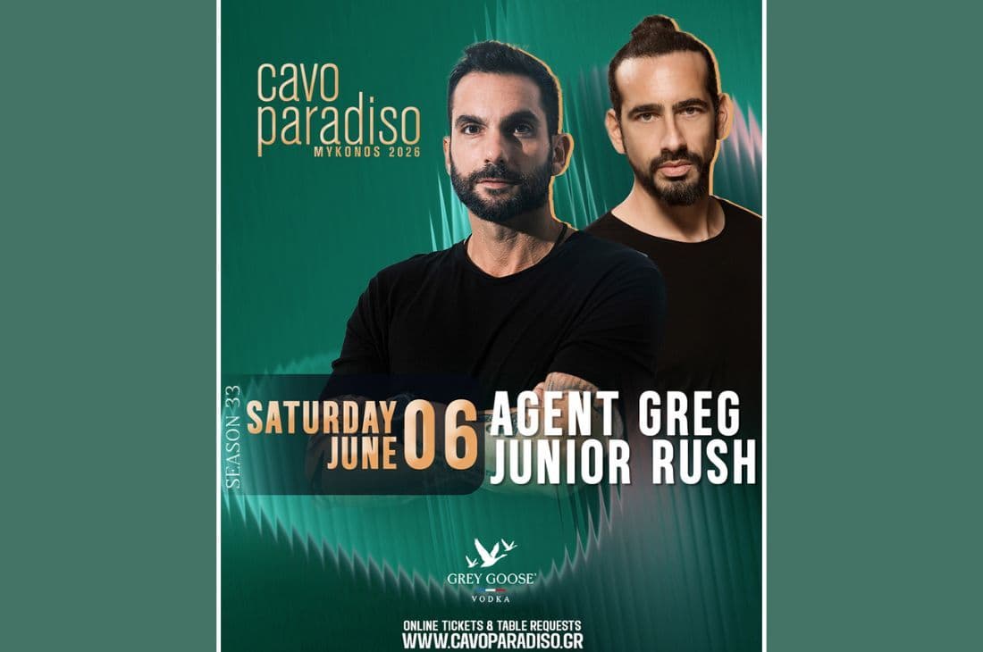 6th of June | Agent Greg • Junior Rush | Cavo Paradiso | Mykonos
