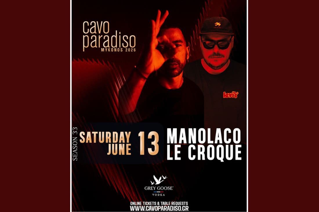 13th of June | Manolaco • Le Croque | Cavo Paradiso | Mykonos