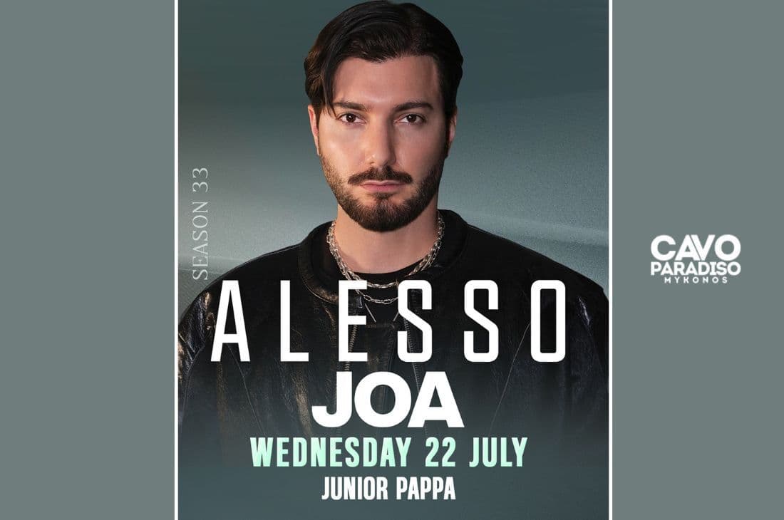 22nd of July | Alesso, JOA, Junior Pappa | Cavo Paradiso | Mykonos