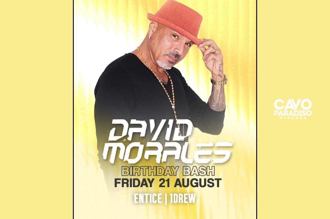 21st of August | David Morales, Entice, 1drew (birthday bash) | Cavo Paradiso | Mykonos