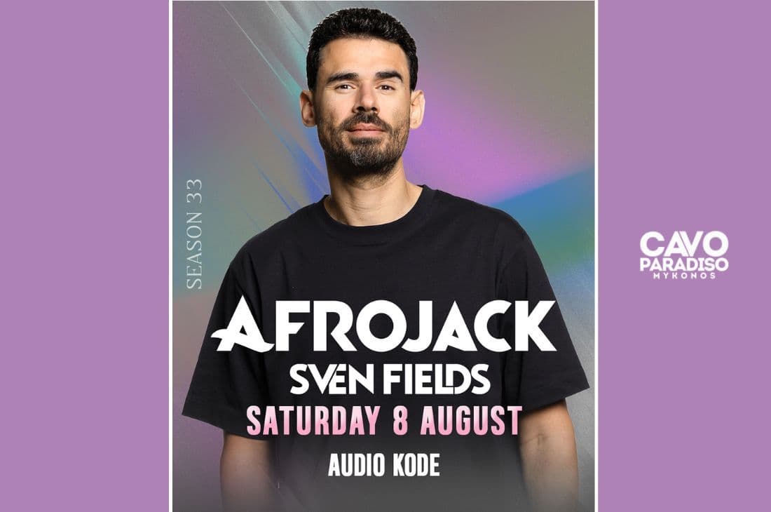 8th of August | Afrojack, Sven Fields, Audio KoDe | Cavo Paradiso | Mykonos