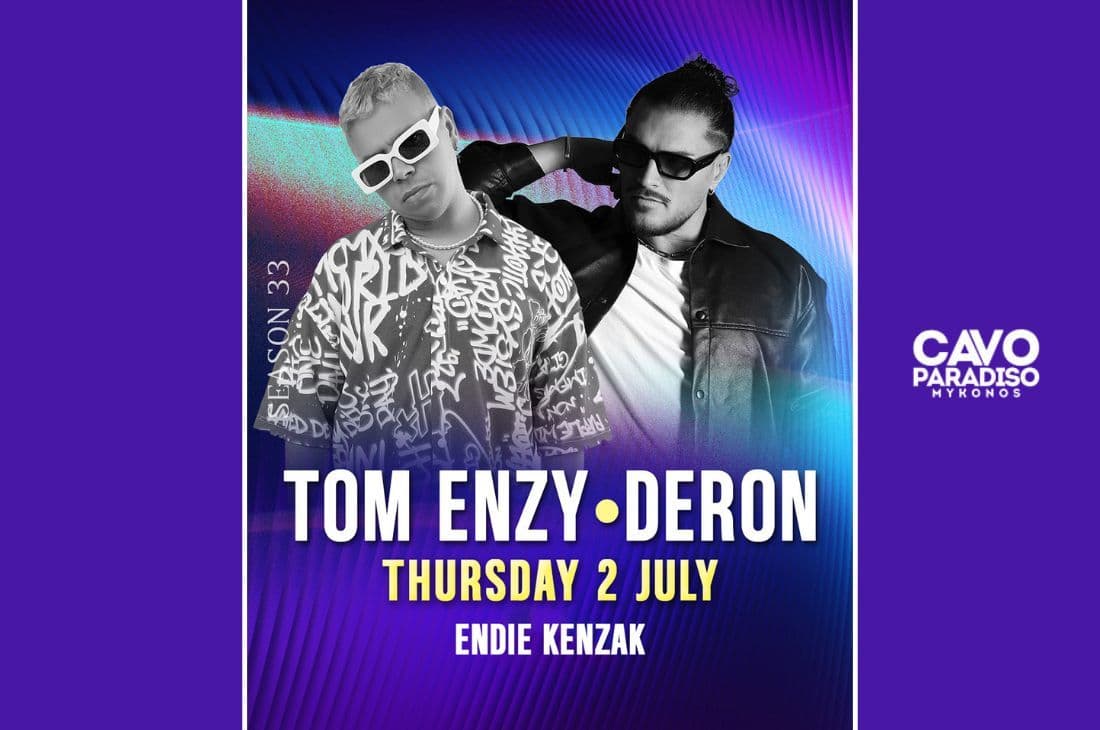 2nd of July | Tom Enzy, Deron, Endie Kenzak | Cavo Paradiso | Mykonos