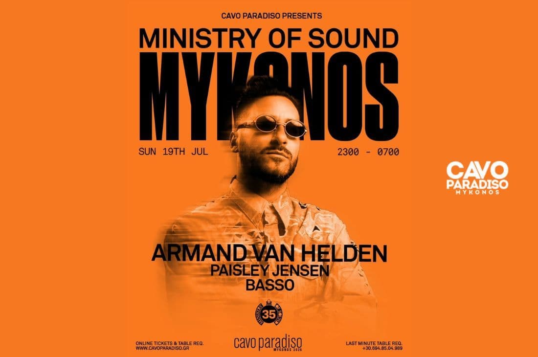 19th of July | Cavo Paradiso ft. Armand Van Helden, Ministry of Sound 35 World Tour | Cavo Paradiso | Mykonos