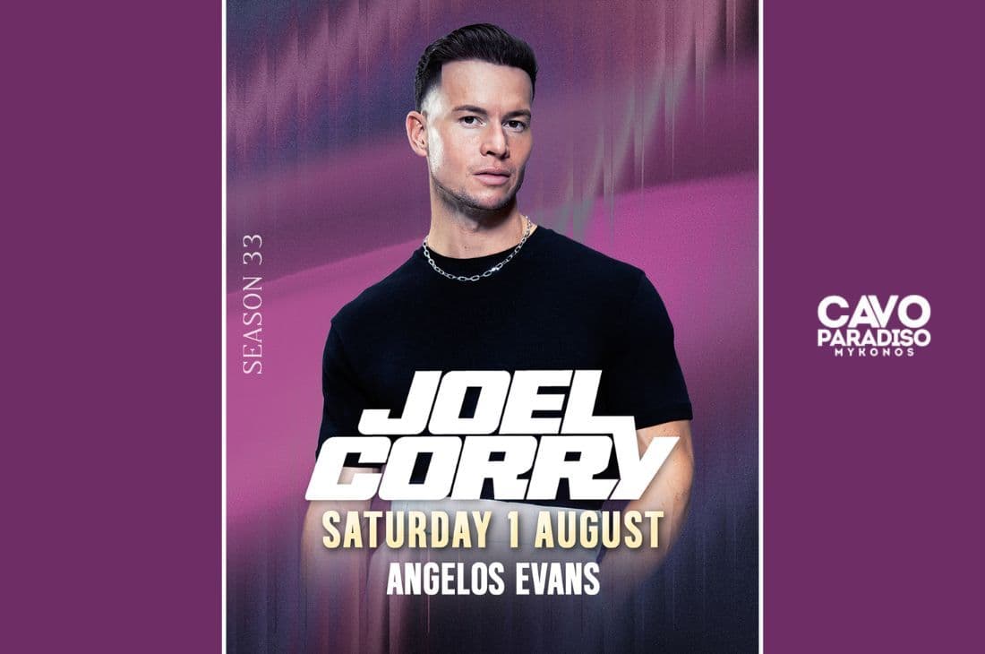 1st of August | Joel Corry, Angelos Evans | Cavo Paradiso | Mykonos