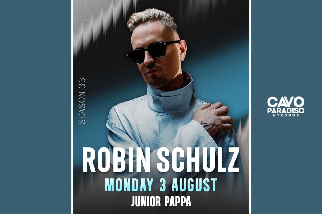 10th of August | Robin Schulz, G.Siras | Cavo Paradiso | Mykonos
