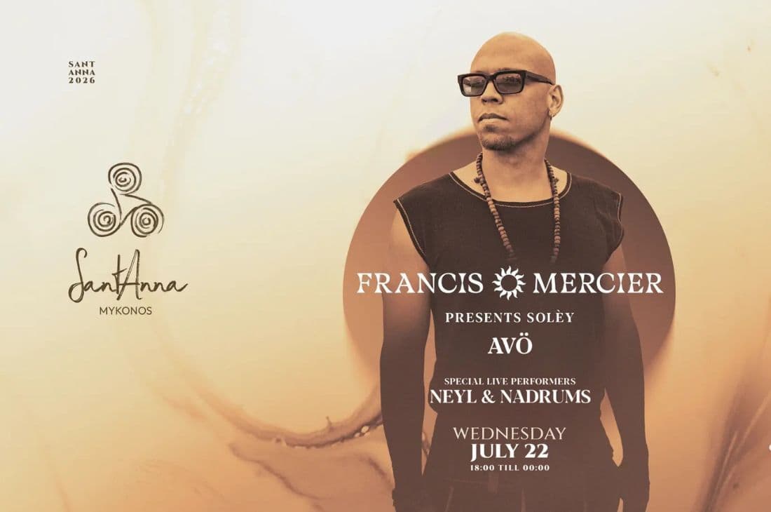 22nd of July | Francis Mercier Presents Solèy at Santanna | SantAnna | Mykonos