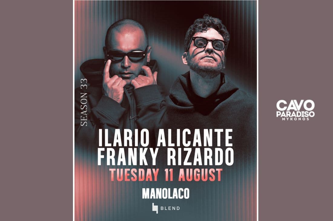 11th of August | Ilario Alicante, Franky Rizardo, Manolaco | Cavo Paradiso | Mykonos