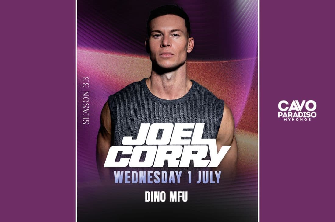 1st of July | Joel Corry, Dino MFU | Cavo Paradiso | Mykonos