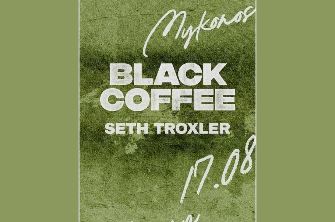 17th of August | Black Coffee | SantAnna | Mykonos