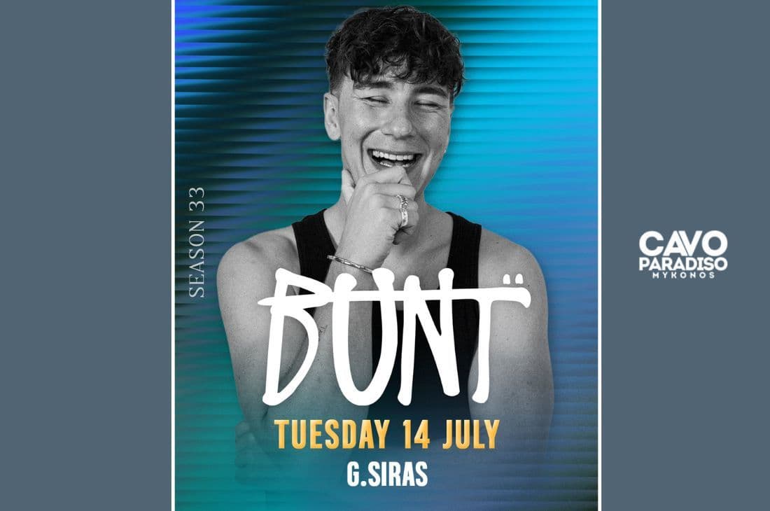 14th of July | Bunt, G.Siras | Cavo Paradiso | Mykonos