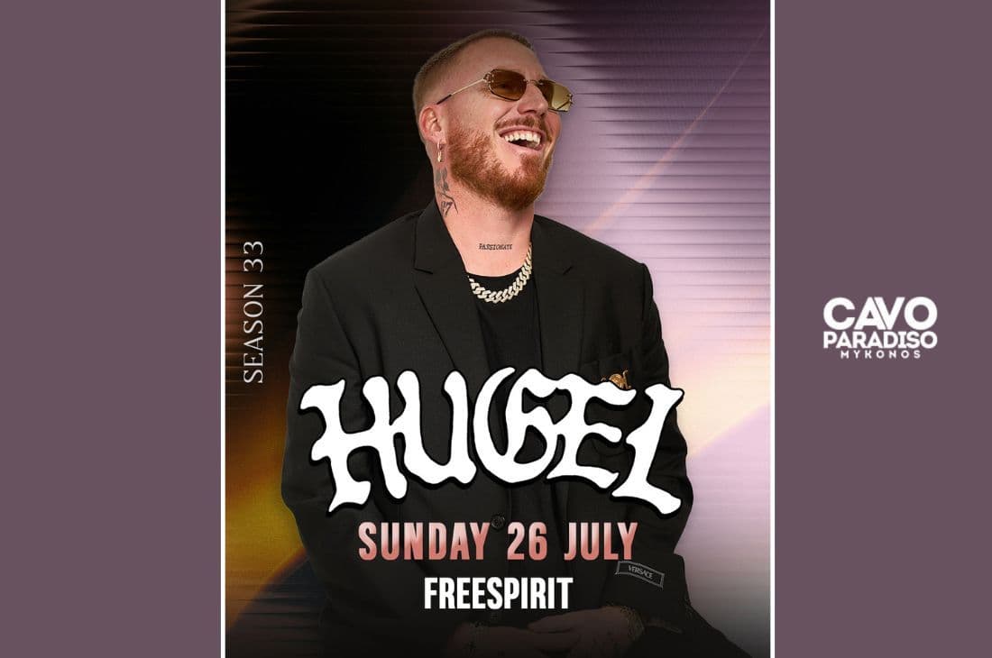26th of July | Hugel, Freespirit | Cavo Paradiso | Mykonos