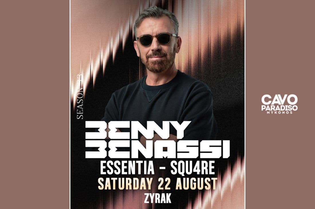 22nd of August | Benny Benassi, Essentia, Squ4re, Zyrak | Cavo Paradiso | Mykonos