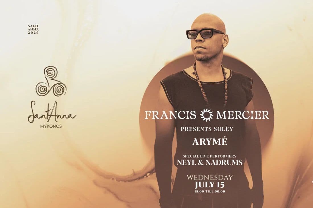 15th of July | Francis Mercier Presents Solèy at Santanna | SantAnna | Mykonos