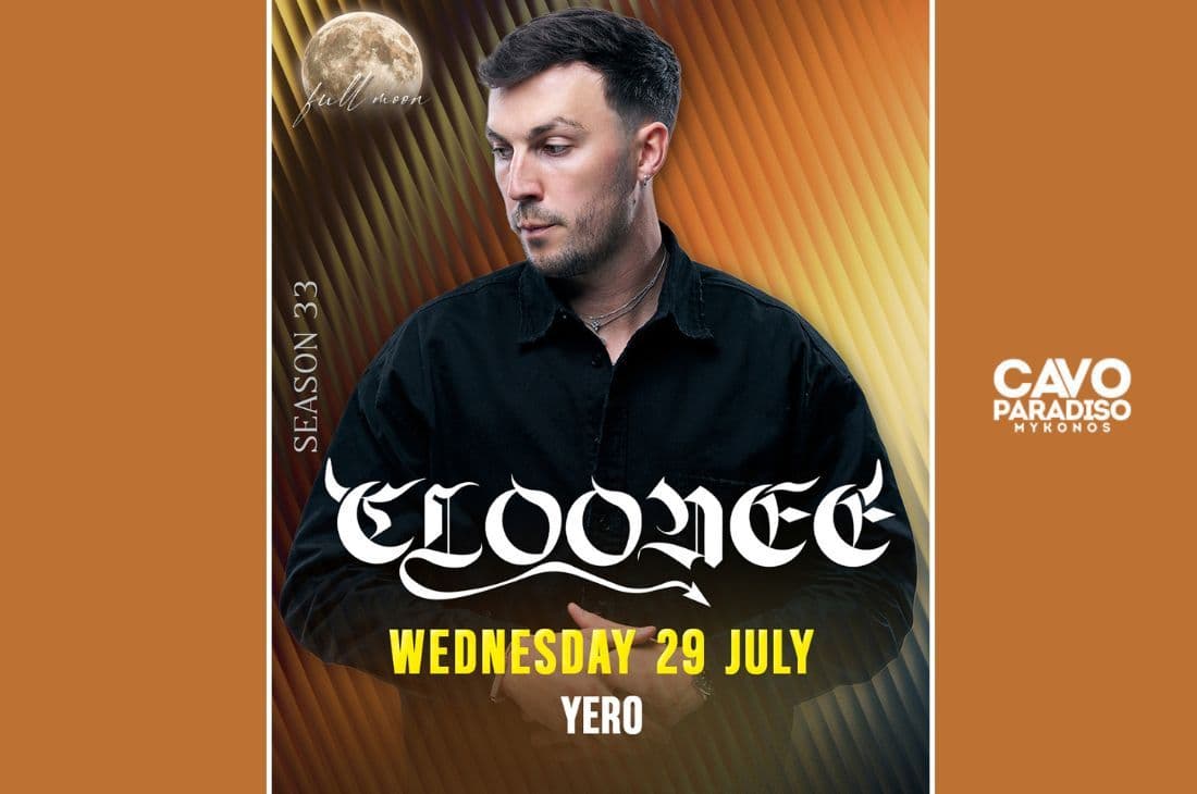 29th of July | Cloonee, Yero (Full Moon Night) | Cavo Paradiso | Mykonos
